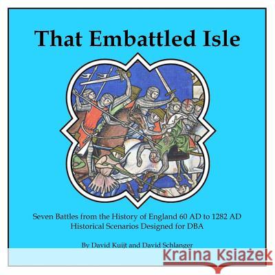 That Embattled Isle David Kuijt, David Schlanger 9781312727274 Lulu.com - książka