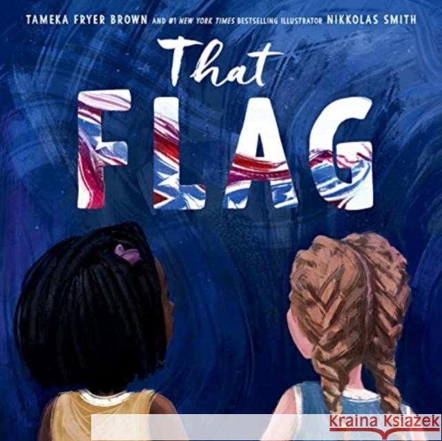 That Flag Tameka Fryer Brown Nikkolas Smith 9780063093447 HarperCollins - książka