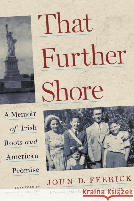 That Further Shore: A Memoir of Irish Roots and American Promise John D. Feerick Thomas J. Shelley 9780823299119 Fordham University Press - książka