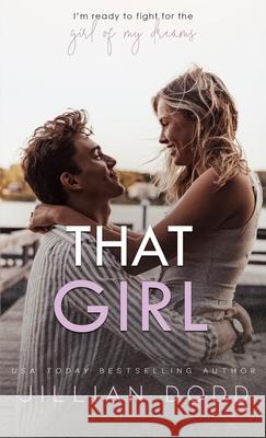That Girl Jillian Dodd 9781962549462 Swoonworthy Books - książka