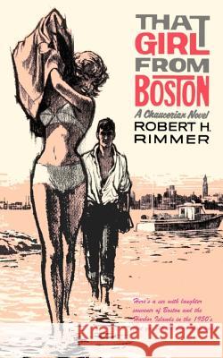 That Girl from Boston Robert H. Rimmer 9781583480915 iUniverse - książka