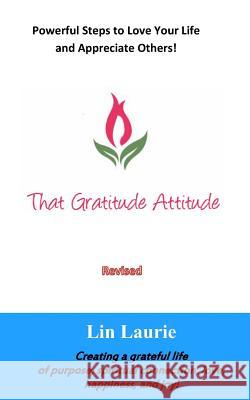 That Gratitude Attitude (Revised) Lin Laurie 9781492959236 Createspace - książka