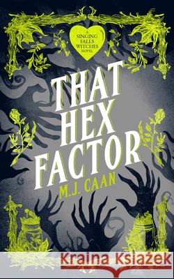 That Hex Factor: Singing Falls Witches Book Nine M.J. Caan 9781036705657 Vinci Books Ltd. - książka