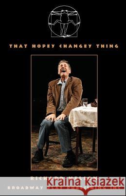 That Hopey Changey Thing Richard Nelson 9780881454925 Broadway Play Publishing Inc - książka