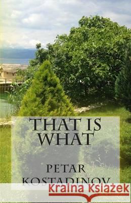 That Is What Petar Kostadinov 9781505217926 Createspace - książka