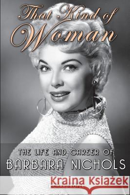 That Kind of Woman: The Life and Career of Barbara Nichols Richard Koper 9781629330792 BearManor Media - książka