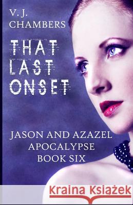 That Last Onset V. J. Chambers 9781492110675 Createspace - książka