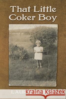 That Little Coker Boy Laurie Coker 9781494801519 Createspace - książka