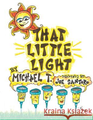 That Little Light Joe Santoro Michael T. Myers 9781080750078 Independently Published - książka