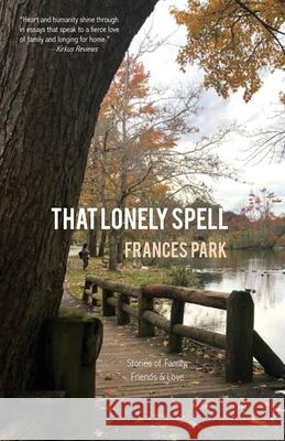 That Lonely Spell Frances Park 9781942762843 Heliotrope Books LLC - książka