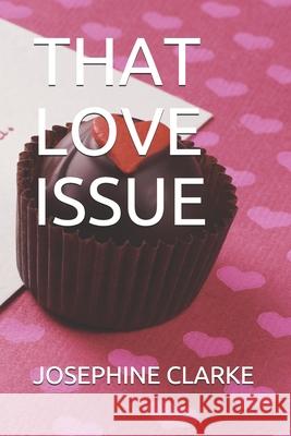 That Love Issue Josephine Clarke 9798671136203 Independently Published - książka