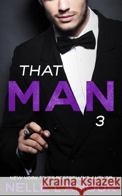 THAT MAN 3 (That Man Trilogy) L'Amour, Nelle 9781500408817 Createspace - książka