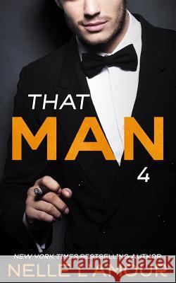 THAT MAN 4 (The Wedding Story-Part 1) L'Amour, Nelle 9781503340732 Createspace Independent Publishing Platform - książka