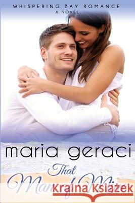 That Man of Mine Maria Geraci 9781535189934 Createspace Independent Publishing Platform - książka