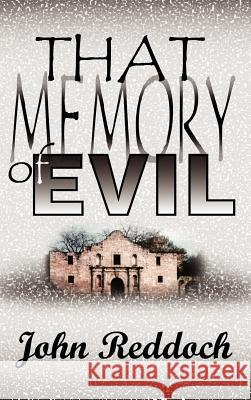 That Memory of Evil John Reddoch 9780759639027 Authorhouse - książka