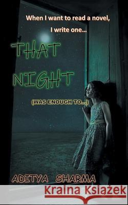 That Night Aditya Sharma 9789390047192 Cyscoprime Publishers - książka