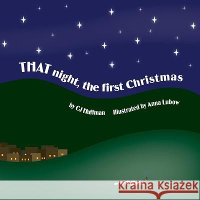 That Night, The First Christmas Lubow, Anna 9781979445733 Createspace Independent Publishing Platform - książka