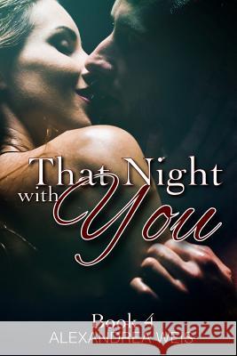 That Night with You Alexandrea Weis 9781502800107 Createspace Independent Publishing Platform - książka