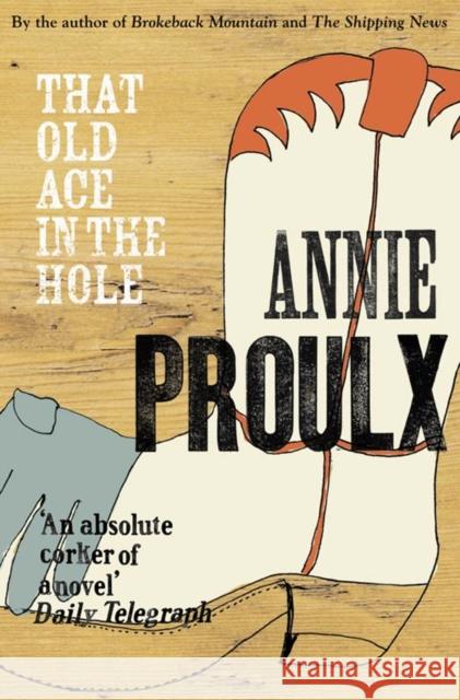 That Old Ace in the Hole Annie Proulx 9780007151523 HarperCollins Publishers - książka