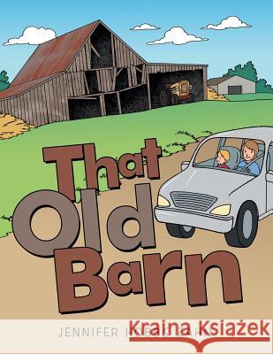 That Old Barn Jennifer Hobbs Zahn 9781458218360 Abbott Press - książka