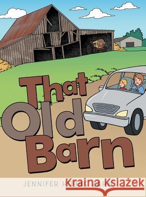 That Old Barn Jennifer Hobbs Zahn 9781458218384 Abbott Press - książka