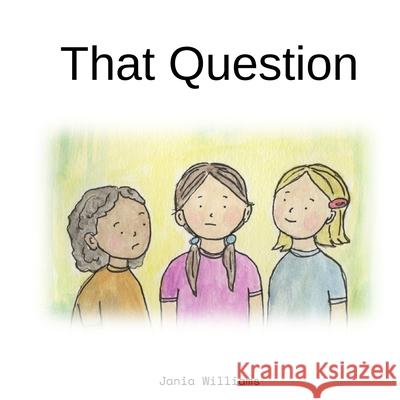 That Question Jania Williams 9780645040821 Jania Williams - książka