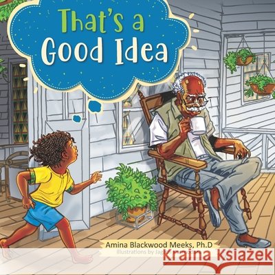 That's A Good Idea Jagath Kosmodara Amina Blackwoo 9789768266118 Brer Anancy Press - książka