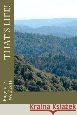 That's Life! MR Eugene R. Woolcott 9781470062118 Createspace - książka