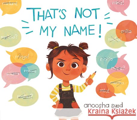 That's Not My Name! Anoosha Syed Anoosha Syed 9780593405178 Viking Books for Young Readers - książka