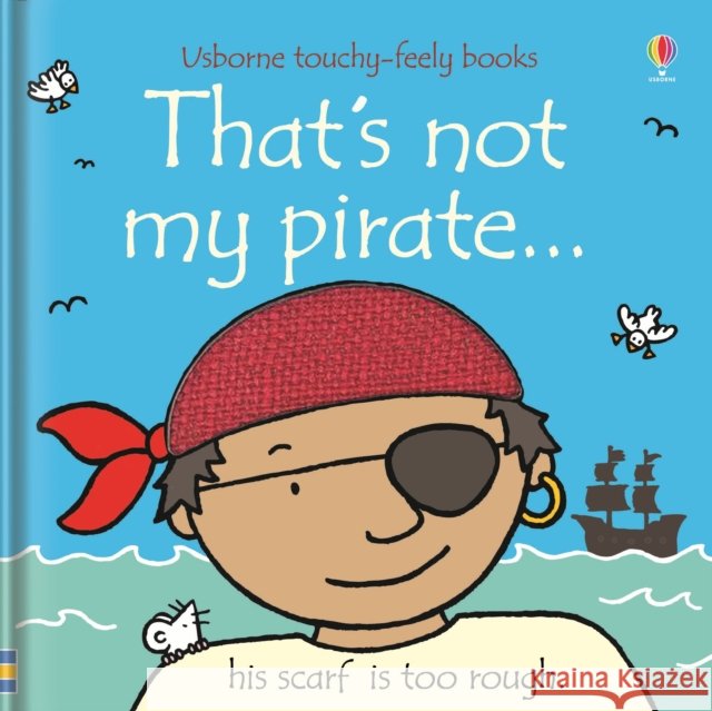 That's not my pirate. Fiona Watt 9780746085240 Usborne Publishing Ltd - książka