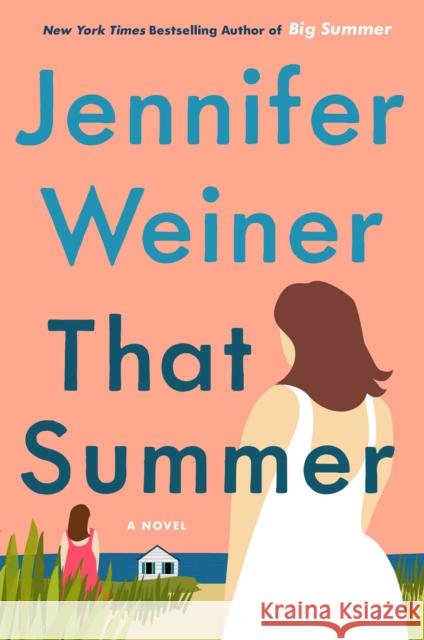 That Summer: A Novel Jennifer Weiner 9781982182137 Atria Books - książka