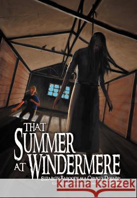 That Summer at Windermere Elizabeth Baroody Aka Christy Demaine 9781469142180 Xlibris Corporation - książka