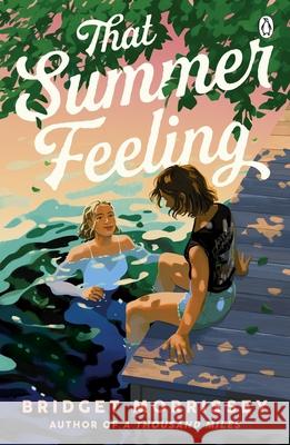 That Summer Feeling: The perfect swoon-worthy summer romance Bridget Morrissey 9781405958486 Penguin Books Ltd - książka