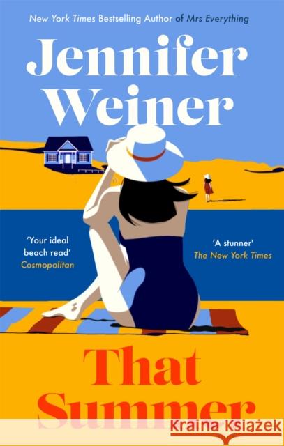 That Summer: 'If you have time for only one book this summer, pick this one' The New York Times Jennifer Weiner 9780349429830 Little, Brown Book Group - książka