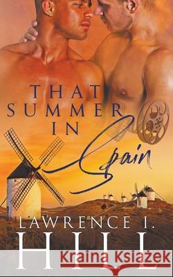 That Summer in Spain Lawrence I. Hill 9781735105215 Moody Boxfan Books - książka