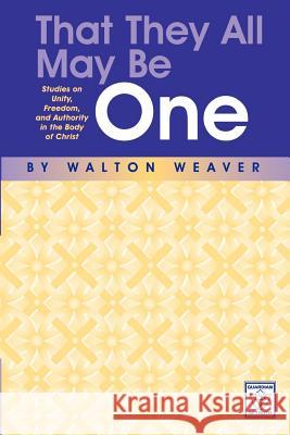 That They All May Be One Walton Weaver 9781584270270 Guardian of Truth Foundation - książka