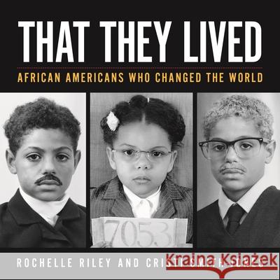 That They Lived: African Americans Who Changed the World Rochelle Riley Cristi Smith-Jones 9780814347546 Wayne State University Press - książka
