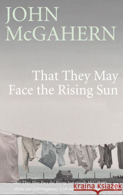 That They May Face the Rising Sun: Now a major motion picture John McGahern 9780571225729 Faber & Faber - książka