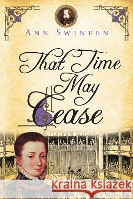 That Time May Cease Ann Swinfen 9780993237270 Shakenoak Press - książka