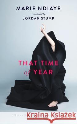 That Time of Year Marie Ndiaye Jordan Stump 9781949641493 Two Lines Press - książka