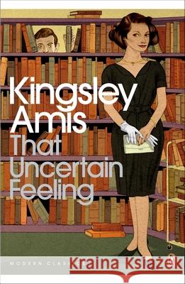 That Uncertain Feeling Kingsley Amis 9780141194288 Penguin Books Ltd - książka