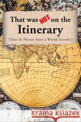 That Was Not On the Itinerary McCue, Stephen 9781681390369 Page Publishing, Inc. - książka