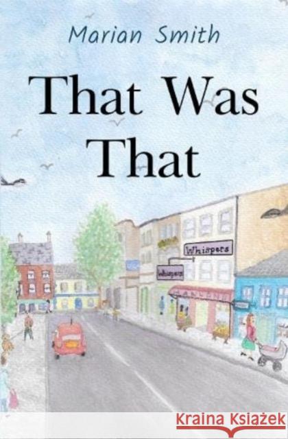 That Was That Marian Smith 9781800168718 Pegasus Elliot Mackenzie Publishers - książka