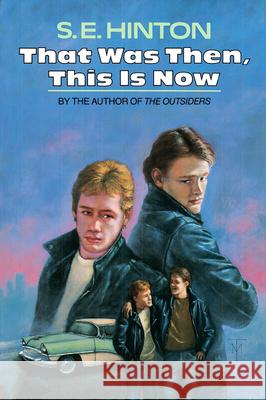 That Was Then, This Is Now S. E. Hinton Hal Siegel 9780670697984 Viking Children's Books - książka