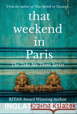 That Weekend in Paris Inglath Cooper 9780578646336 Fence Free Entertainment - książka