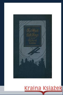 That Which Hath Wings A Novel Of The Day Dehan, Richard 9781530646548 Createspace Independent Publishing Platform - książka