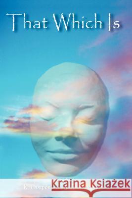 That Which Is Liz Campbell 9780615163529 Cosmic Ink Publishing - książka