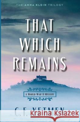 That Which Remains C F Yetmen 9780998889023 Ypsilon & Co. Press - książka