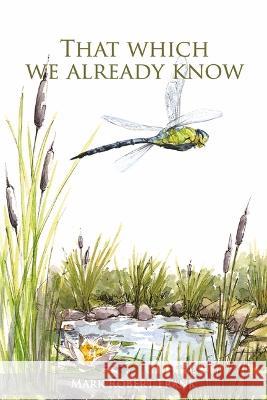 That Which We Already Know Mark Robert Frank 9781667848457 BookBaby - książka