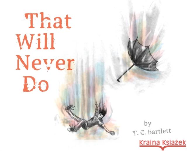 That Will Never Do T. C. Bartlett T. C. Bartlett T. C. Bartlett 9781957422022 Sandhill Publishers - książka